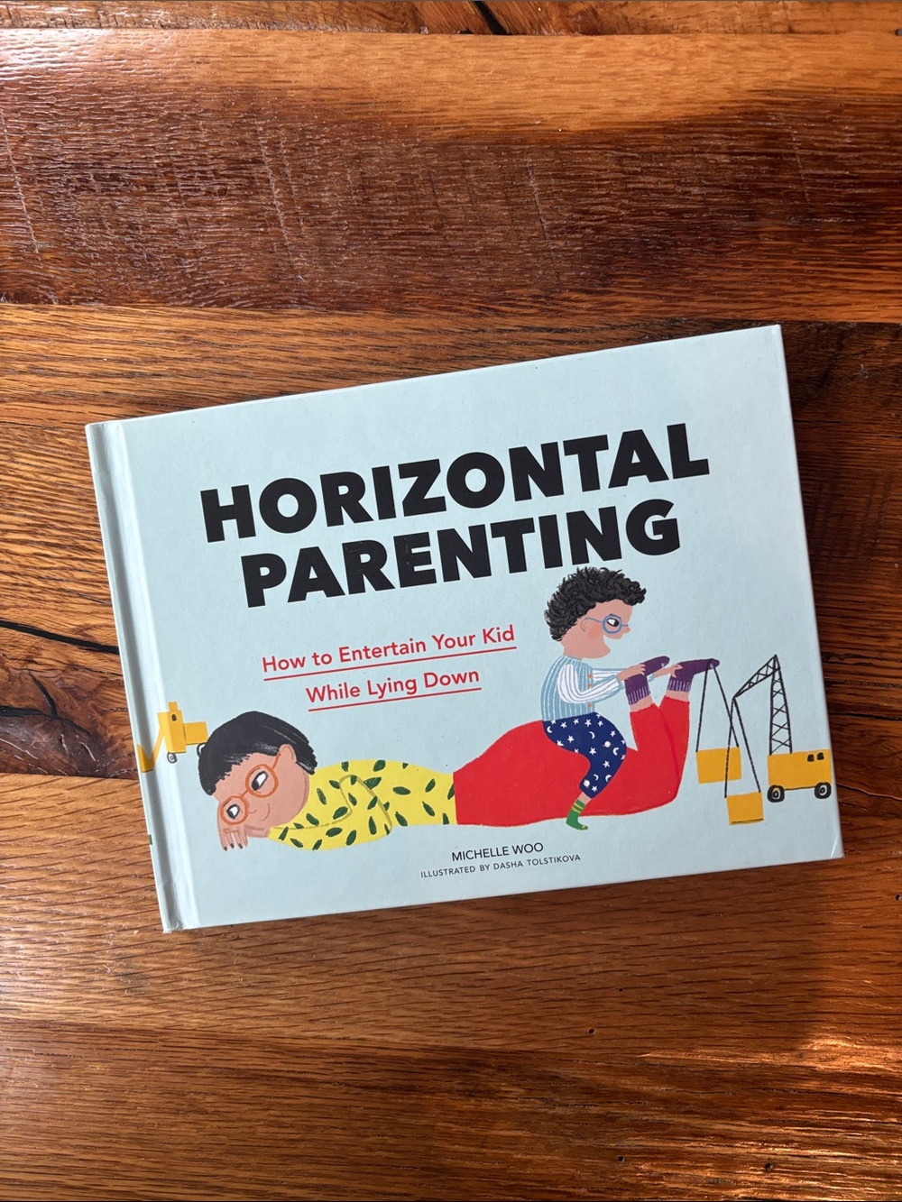 Horizontal Parenting Hardcover Book by Michelle Woo